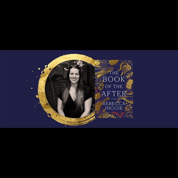 Portrait photo of Rebecca Higgie and the cover of her new 'The Book of the After'
